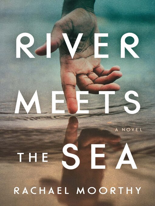 Title details for River Meets the Sea by Rachael Moorthy - Wait list